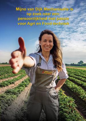 Vacature: persoonlijkheid met passie voor Agri en Food-techniek